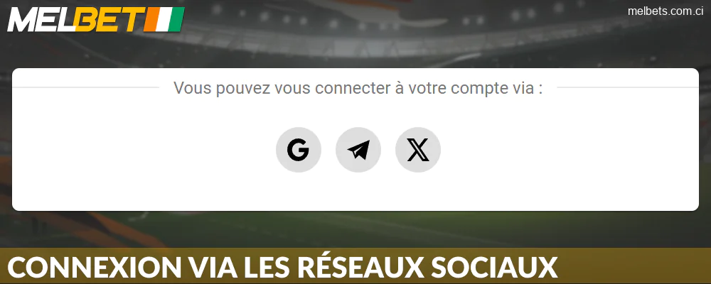 Se connecter à Melbet CI avec les réseaux sociaux